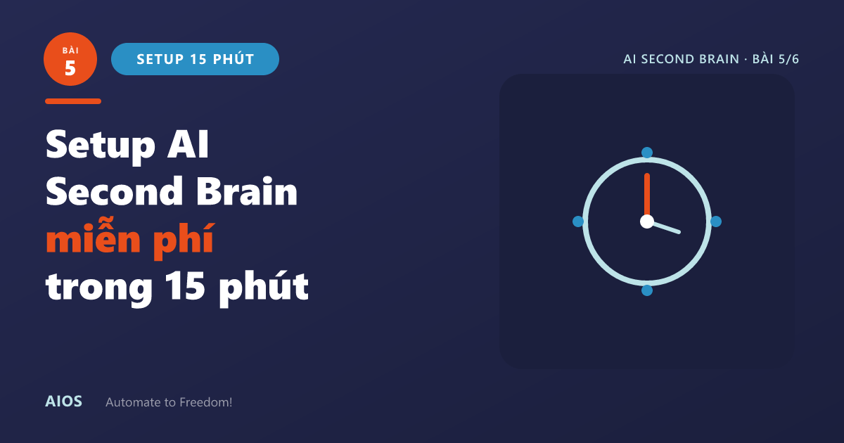 [Bài 5] - Setup AI Second Brain miễn phí trong 15 phút với Obsidian + Claude Code