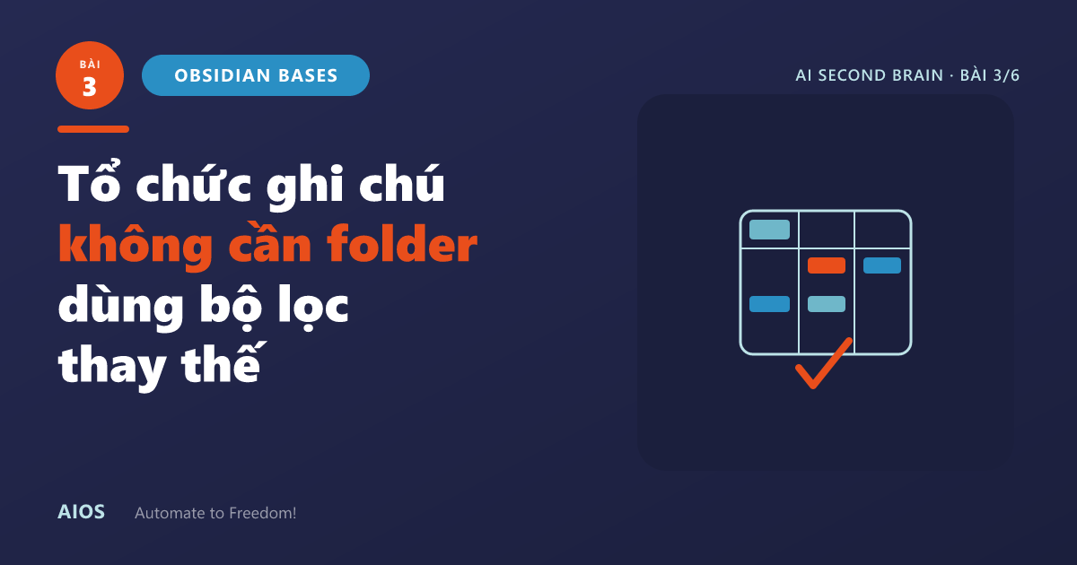 [Bài 3] - Cách tổ chức ghi chú trong Obsidian mà không cần folder — dùng bộ lọc thông minh thay thế